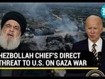 HEZBOLLAH CHIEF'S DIRECT THREAT TO U.S. ON GAZA WAR HEZBOLLAH CHIEF'S DIRECT THREAT TO U.S. ON GAZA WAR