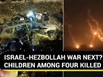 ISRAEL-HEZBOLLAH WAR NEXT? CHILDREN AMONG FOUR KILLED
ISRAEL-HEZBOLLAH WAR NEXT? CHILDREN AMONG FOUR KILLED
