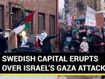 SWEDISH CAPITAL ERUPTS OVER ISRAEL'S GAZA ATTACKS SWEDISH CAPITAL ERUPTS OVER ISRAEL'S GAZA ATTACKS