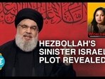 HEZBOLLAH'S SINISTER ISRAEL PLOT REVEALED HEZBOLLAH'S SINISTER ISRAEL PLOT REVEALED
