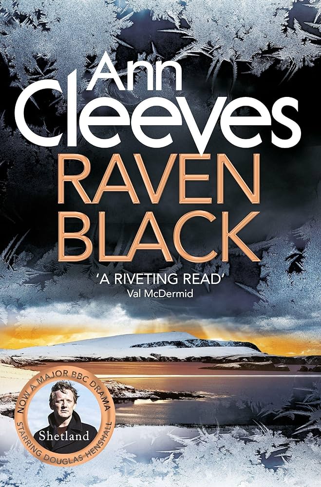 “Raven Black was an important milestone for Cleeves; it let her give up her day job and write full-time, and has sold more than any of her other novels.” (Amazon) “Raven Black was an important milestone for Cleeves; it let her give up her day job and write full-time, and has sold more than any of her other novels.” (Amazon)