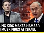 Musk Hammers Israel, Claims IDF's Killings Lead To Birth Of New Hamas Members Musk Hammers Israel, Claims IDF's Killings Lead To Birth Of New Hamas Members