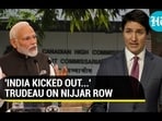 'INDIA KICKED OUT...' TRUDEAU ON NIJJAR ROW 'INDIA KICKED OUT...' TRUDEAU ON NIJJAR ROW