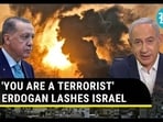 'YOU ARE A TERRORIST' ERDOGAN LASHES ISRAEL 'YOU ARE A TERRORIST' ERDOGAN LASHES ISRAEL