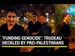 'FUNDING GENOCIDE': TRUDEAU HECKLED BY PRO-PALESTINIANS
