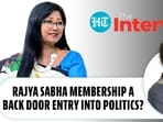 RAJYA SABHA MEMBERSHIP A BACK DOOR ENTRY INTO POLITICS?
