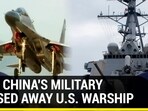 HOW CHINA'S MILITARY CHASED AWAY U.S. WARSHIP