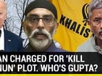 INDIAN CHARGED FOR 'KILL PANNUN' PLOT. WHO'S GUPTA?
