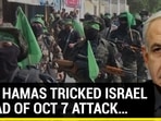 Hamas Tricked Vaunted Israeli Intelligence With Stunts Ahead Of Oct 7 Attack Hamas Tricked Vaunted Israeli Intelligence With Stunts Ahead Of Oct 7 Attack