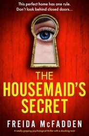 The Housemaid's Secret by Freida McFadden The Housemaid's Secret by Freida McFadden