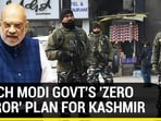 WATCH MODI GOVT'S 'ZERO TERROR' PLAN FOR KASHMIR