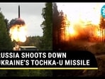 RUSSIA SHOOTS DOWN UKRAINE’S TOCHKA-U MISSILE RUSSIA SHOOTS DOWN UKRAINE’S TOCHKA-U MISSILE