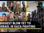 BIGGEST BLOW YET TO ISRAEL IN GAZA FIGHTING