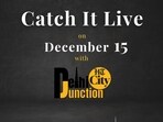 Catch it live on December 15 Catch it live on December 15