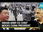 INDIAN ARMY EX-CHIEF MOCKS CHINA PRESIDENT