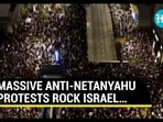 MASSIVE ANTI-NETANYAHU PROTESTS ROCK ISRAEL… MASSIVE ANTI-NETANYAHU PROTESTS ROCK ISRAEL…