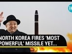 NORTH KOREA FIRES 'MOST POWERFUL' MISSILE YET... NORTH KOREA FIRES 'MOST POWERFUL' MISSILE YET...