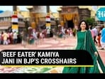 'BEEF EATER' KAMIYA JANI IN BJP'S CROSSHAIRS