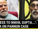 Modi Govt On 'Kill Pannun' Plot Case; 'Consular Access To Nikhil Gupta Thrice..' Modi Govt On 'Kill Pannun' Plot Case; 'Consular Access To Nikhil Gupta Thrice..'