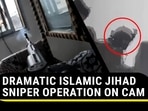 DRAMATIC ISLAMIC JIHAD SNIPER OPERATION ON CAM