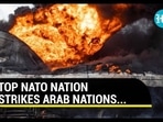 TOP NATO NATION STRIKES ARAB NATIONS... TOP NATO NATION STRIKES ARAB NATIONS...