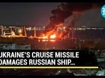 UKRAINE’S CRUISE MISSILE DAMAGES RUSSIAN SHIP… UKRAINE’S CRUISE MISSILE DAMAGES RUSSIAN SHIP…