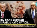 BIG FIGHT BETWEEN ISRAEL & NATO NATION... BIG FIGHT BETWEEN ISRAEL & NATO NATION...