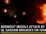 MIDNIGHT MISSILE ATTACK BY AL QASSAM BRIGADES ON ISRAEL MIDNIGHT MISSILE ATTACK BY AL QASSAM BRIGADES ON ISRAEL