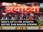 MODI'S GIFTS FOR AYODHYA BEFORE RAM MANDIR OPENING MODI'S GIFTS FOR AYODHYA BEFORE RAM MANDIR OPENING