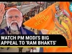 WATCH PM MODI'S BIG APPEAL TO 'RAM BHAKTS' WATCH PM MODI'S BIG APPEAL TO 'RAM BHAKTS'