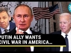 PUTIN ALLY WANTS CIVIL WAR IN AMERICA... PUTIN ALLY WANTS CIVIL WAR IN AMERICA...
