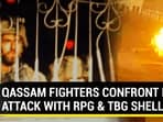 QASSAM FIGHTERS CONFRONT IDF, ATTACK WITH RPGs & TBG SHELLS
QASSAM FIGHTERS CONFRONT IDF, ATTACK WITH RPGs & TBG SHELLS