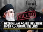 HEZBOLLAH ROARS REVENGE OVER AL-AROURI KILLING HEZBOLLAH ROARS REVENGE OVER AL-AROURI KILLING