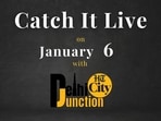 Catch It Live on January 6.