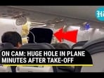 ON CAM: HUGE HOLE IN PLANE MINUTES AFTER TAKE-OFF