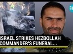 ISRAEL STRIKES HEZBOLLAH COMMANDER'S FUNERAL... ISRAEL STRIKES HEZBOLLAH COMMANDER'S FUNERAL...