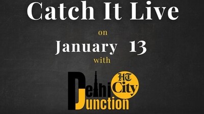 Catch it live with Delhi Junction. Catch it live with Delhi Junction.