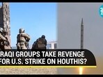 Iraqi groups claimed responsibility Iraqi groups claimed responsibility