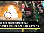 ISRAEL SUFFERS FATAL LOSSES IN HEZBOLLAH ATTACK ISRAEL SUFFERS FATAL LOSSES IN HEZBOLLAH ATTACK