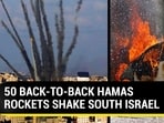 50 BACK-TO-BACK HAMAS ROCKETS SHAKE SOUTH ISRAEL 50 BACK-TO-BACK HAMAS ROCKETS SHAKE SOUTH ISRAEL