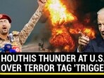 HOUTHIS THUNDER AT U.S. OVER TERROR TAG 'TRIGGER' HOUTHIS THUNDER AT U.S. OVER TERROR TAG 'TRIGGER'