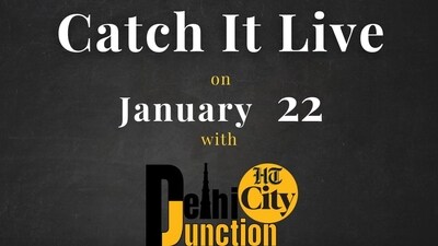 Catch It Live on January 22 Catch It Live on January 22