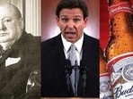 Winston Churchill, Ron DeSantis and Budweiser Winston Churchill, Ron DeSantis and Budweiser