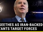 U.S. SEETHES AS IRAN-BACKED MILITANTS TARGET FORCES U.S. SEETHES AS IRAN-BACKED MILITANTS TARGET FORCES