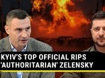 KYIV'S TOP OFFICIAL RIPS 'AUTHORITARIAN' ZELENSKY
