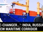 India-Russia Push New Maritime Corridor For Trade Amid Red Sea Tensions 