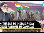 K-THREAT TO INDIA'S R-DAY CELEBRATIONS IN CANADA?