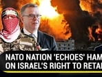 NATO NATION 'ECHOES' HAMAS ON ISRAEL'S RIGHT TO RETALIATE NATO NATION 'ECHOES' HAMAS ON ISRAEL'S RIGHT TO RETALIATE