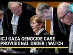 ICJ GAZA GENOCIDE CASE PROVISIONAL ORDER | WATCH