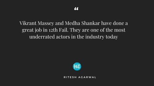Ritesh Agarwal praises Vikrant Massey and Madha Shankar's 12th Fail